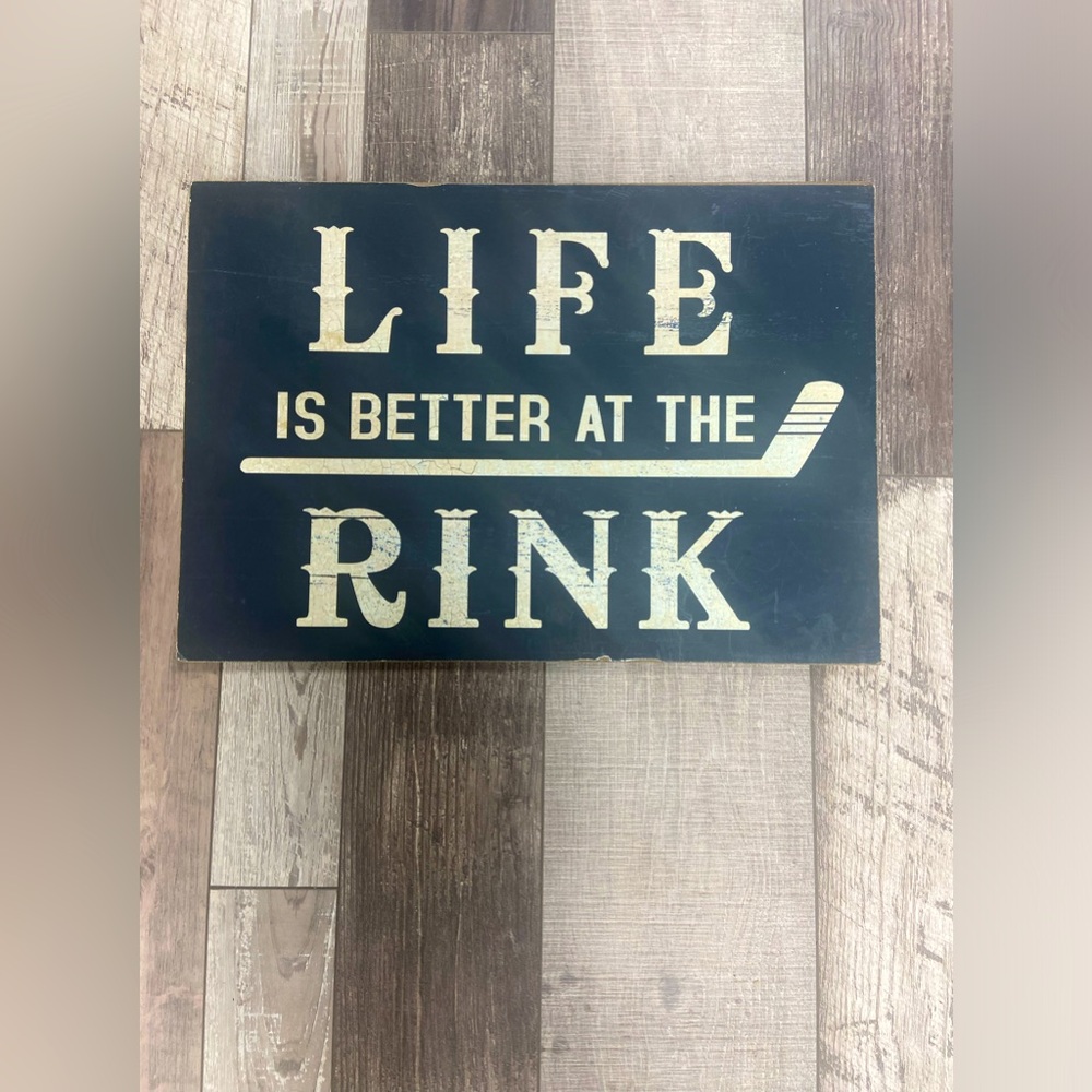 Life is better at the rink sign